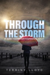 Through The Storm: From Infertility To S