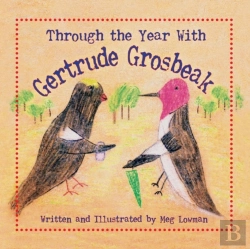 Bertrand.pt - Through The Year With Gertrude Grosbeak