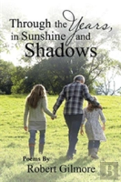 Through The Years, In Sunshine And Shadows