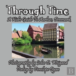 Bertrand.pt - Through Time -- A Kid'S Guide To Aarhus, Denmark