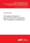 Throughput Analysis Of Manual Order Picking Systems With Congestion Consideration