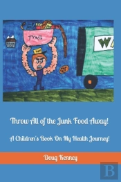 Throw All Of The Junk Food Away!