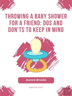 Bertrand.pt - Throwing A Baby Shower For A Friend- Dos And Don'Ts To Keep In Mind