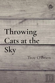 Throwing Cats At The Sky