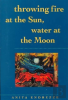 Throwing Fire At The Sun, Water At The Moon