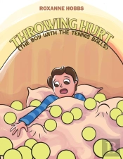 Throwing Hurt (The Boy With The Tennis Balls)