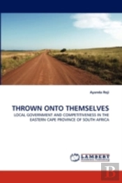 Thrown Onto Themselves
