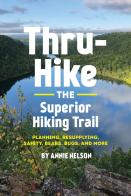 Thru-Hike The Superior Hiking Trail