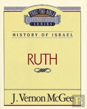 Thru The Bible Vol. 11: History Of Israel (Ruth)