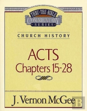 Thru The Bible Vol. 41: Church History (Acts 15-28)