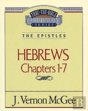 Thru The Bible Vol. 51: The Epistles (Hebrews 1-7)
