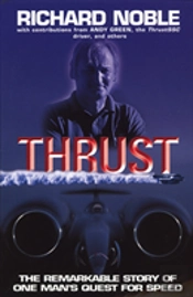 Thrust: The Remarkable Story Of One Man'S Quest For Speed