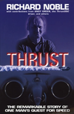 Bertrand.pt - Thrust: The Remarkable Story Of One Man'S Quest For Speed