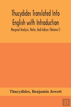 Bertrand.pt - Thucydides Translated Into English With Introduction, Marginal Analysis, Notes, And Indices (Volume I)