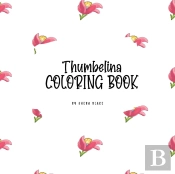 Thumbelina Coloring Book For Children (8.5x8.5 Coloring Book / Activity Book)