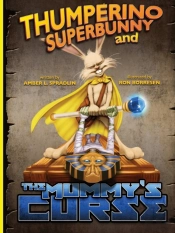 Thumperino Superbunny And The Mummy'S Curse