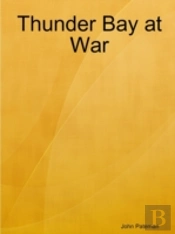 Thunder Bay At War