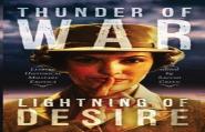 Thunder Of War, Lightning Of Desire