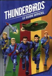 Thunderbirds - Guide Officiel