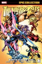 Thunderbolts Epic Collection: Wanted Dead Or Alive