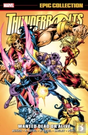 Thunderbolts Epic Collection: Wanted Dead Or Alive