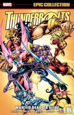 Bertrand.pt - Thunderbolts Epic Collection: Wanted Dead Or Alive