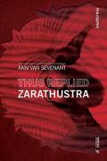 Thus Replied Zarathustra