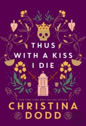 Thus With A Kiss I Die