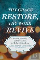 Thy Grace Restore, Thy Work Revive