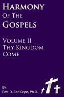Thy Kingdom Come - Harmony Of The Gospels, Vol Ii