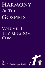 Thy Kingdom Come - Harmony Of The Gospels, Vol Ii