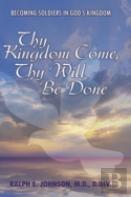 Thy Kingdom Come, Thy Will Be Done
