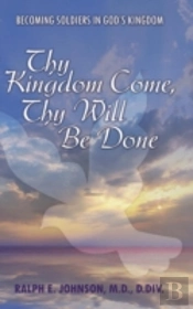 Thy Kingdom Come, Thy Will Be Done