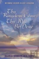 Thy Kingdom Come, Thy Will Be Done