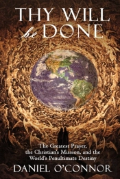 Thy Will Be Done: The Greatest Prayer, T