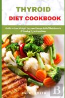 Thyroid Diet Cookbook