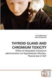 Thyroid Gland And Chromium Toxicity