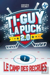Ti-Guy La Puck 2.0 V 01 Le Camp Des Recrues