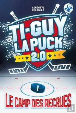Bertrand.pt - Ti-Guy La Puck 2.0 V 01 Le Camp Des Recrues