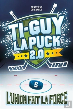 Bertrand.pt - Ti-Guy La Puck 2.0 V 05 L'Union Fait La Force