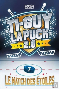 Bertrand.pt - Ti-Guy La Puck 2.0 V 07 Le Match Des Etoiles