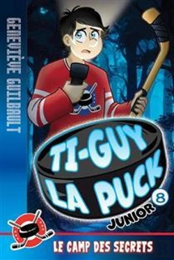 Bertrand.pt - Ti-Guy La Puck Junior Tome 8 : Le Camp Des Secrets