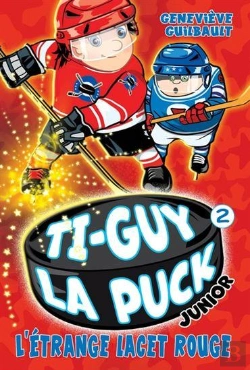 Bertrand.pt - Ti-Guy La Puck Junior V 02 L'Etrange Lacet Rouge