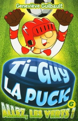 Bertrand.pt - Ti-Guy La Puck V 06 Allez, Les Verts !