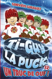 Ti-Guy La Puck V 12 Un Truc De Ouf !