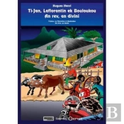 Ti-Jan, Laflorentin Ek Bouloukou ; An Rev, An Divini