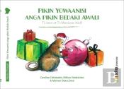 Ti-Jean Et Ti-Manicou Noël ; Pikin Yowaanisi Anga Pikin Bedaki Awali