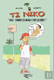 Ti Niko ; Mais ! Comment Les Grands Y Font Les Bebes ?