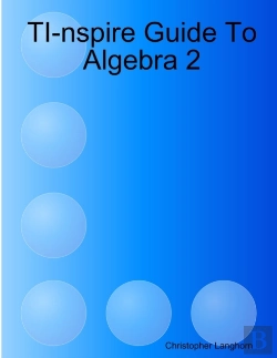 Bertrand.pt - Ti-Nspire Guide To Algebra 2