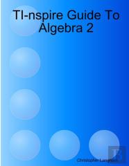 Ti-Nspire Guide To Algebra 2